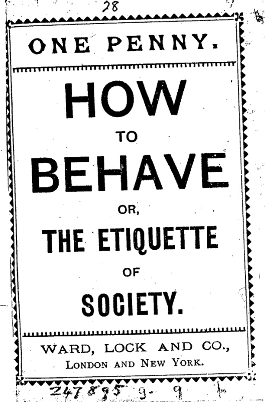 Front cover of How to Behave or Etiquette of Society.