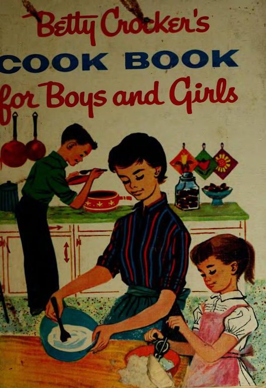Betty Crocker's Cook Book for Boys and Girls.