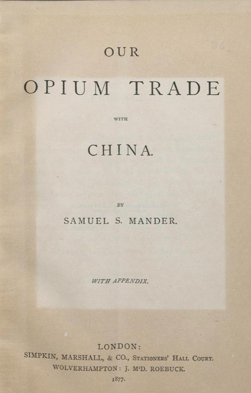 Our Opium Trade with China by S. Mander.