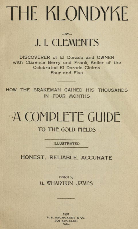 Title page from J. Clements's The Klondyke... a Complete Guide to the Gold Fields.