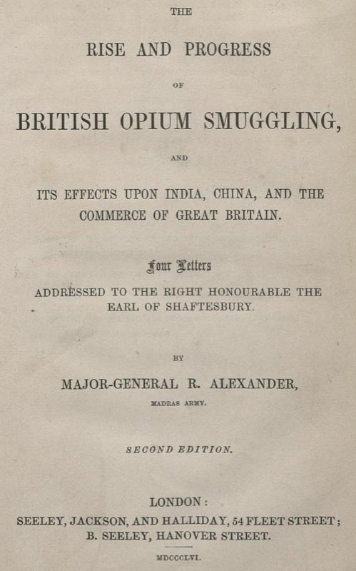 Rise and Progress of British Opium Smuggling. By R. Alexander. 